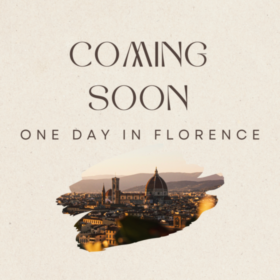 One day in Florence | Coming soon!