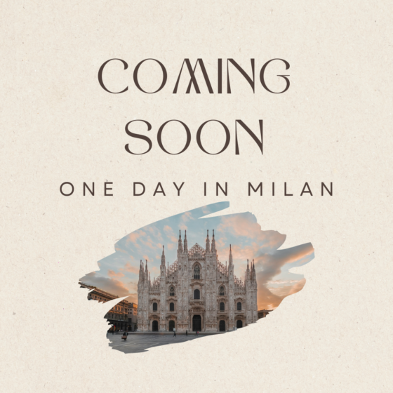 One day in Milan | Coming soon!