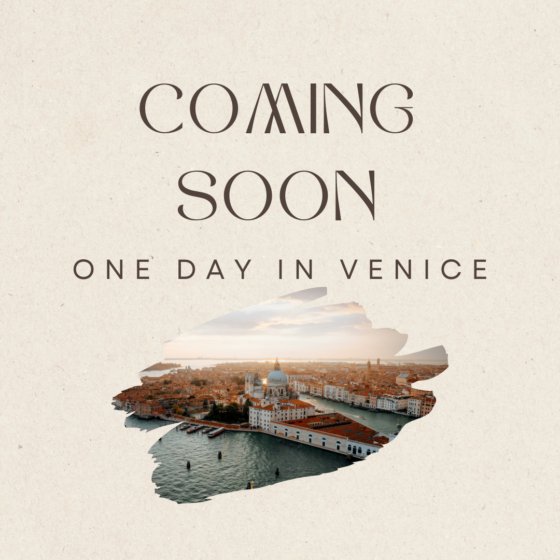 One day in Venice | Coming soon!